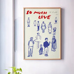 So Much Love 50x70 